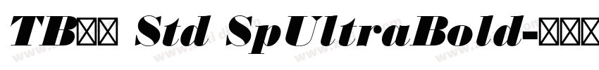 TB明朝 Std SpUltraBold字体转换